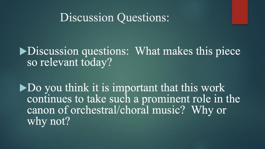 A screenshot of a PowerPoint slide with white text on a dark green background containing discussion questions for the repertoire and programming CALM session. The discussion questions listed are: What makes this piece so relevant today? and Do you think it is important that this work continues to take such a prominent role in the canon of orchestral/choral music? Why or why not?